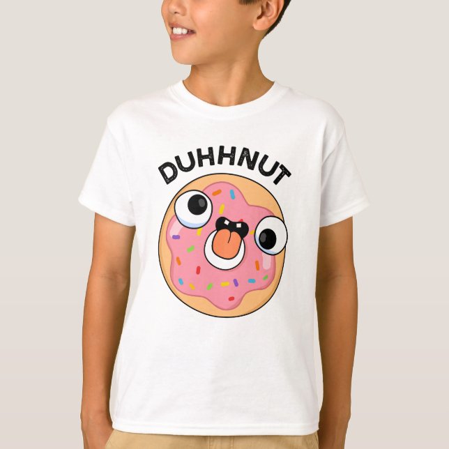 Duhh-nut Funny Albern Donut Pun T-Shirt (Vorderseite)