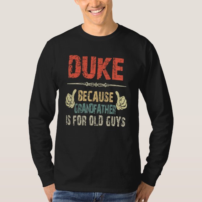 Duke, denn Großvater ist für alten Typ - Väter T-Shirt (Vorderseite)