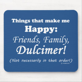 Dulcimer macht mich glücklich mousepad