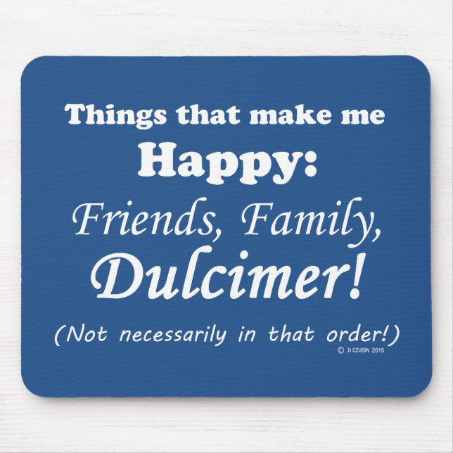 Dulcimer macht mich glücklich mousepad (Vorne)