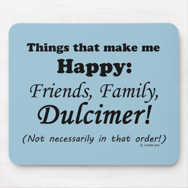 Dulcimer macht mich glücklich mousepad (Vorne)