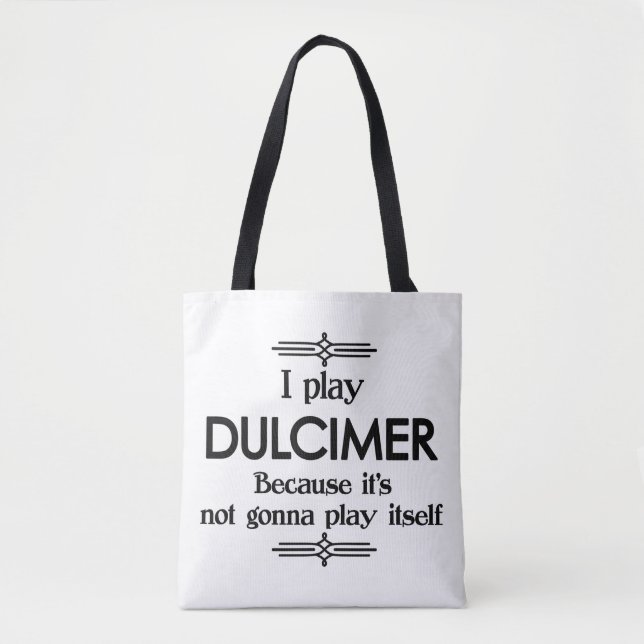 Dulcimer - Spielen Sie sich selbst Funny Deko Musi Tasche (Vorderseite)