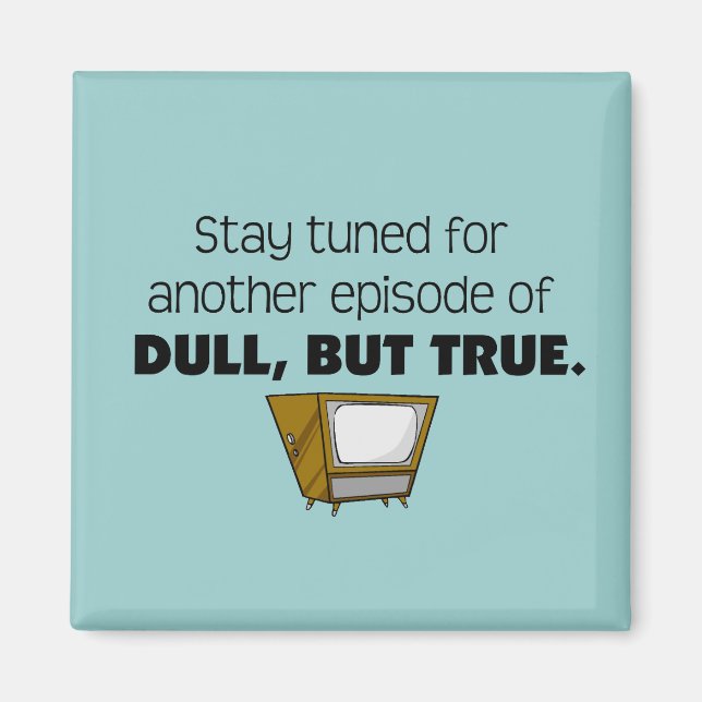 Dull, mais True Magnet (Devant)