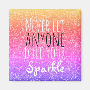 Dull nie Ihr Girly Schein-inspirierend Zitat Magnet