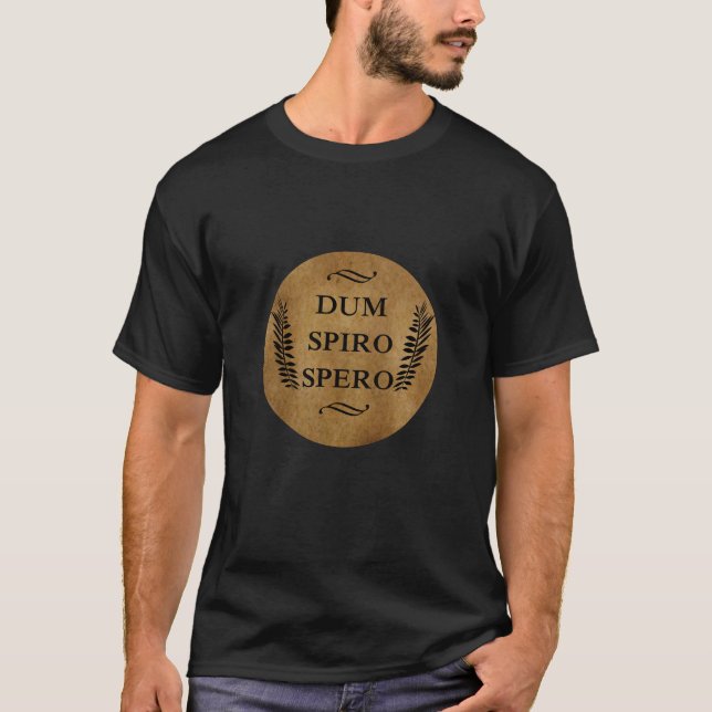Dum spiro spero T-Shirt (Vorderseite)
