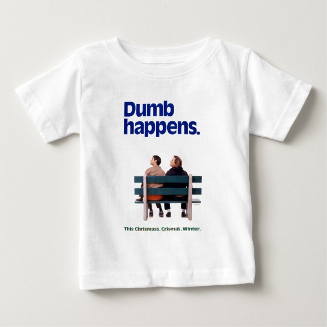 Dumb | Dumb Happens Baby T-shirt (Vorderseite)