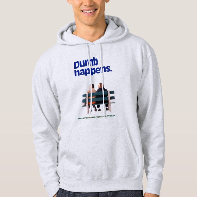 Dumb | Dumb Happens Hoodie (Vorderseite)