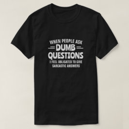 DUMB-FRAGEN T-Shirt