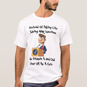 Dumb RFK Jr. Nehmen Sie MMR-Impfstoffe an T-Shirt