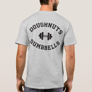 Dumbells und Doughnut - Funny Gym Workout T-Shirt