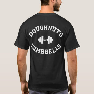 Dumbells und Doughnut - Funny Gym Workout T-Shirt