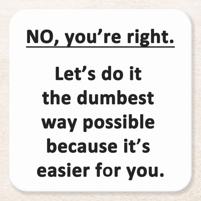 Dumbest Way Rechteckiger Pappuntersetzer (Vorderseite)