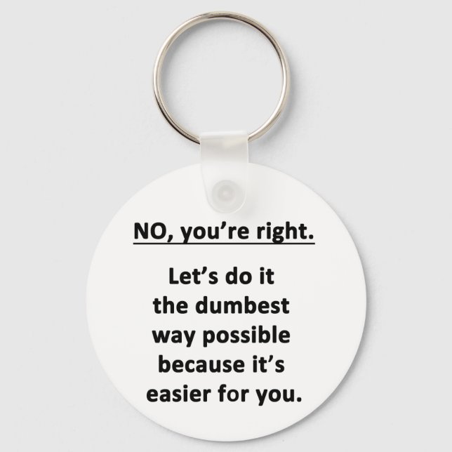 Dumbest Way Schlüsselanhänger (Vorderseite)