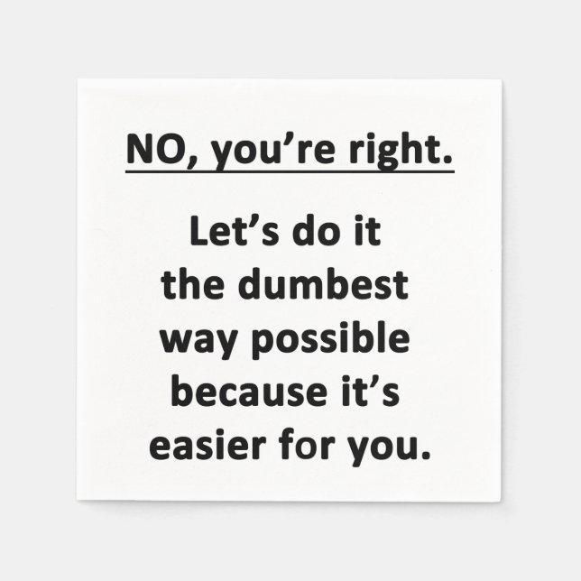 Dumbest Way Serviette (Vorderseite)