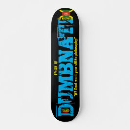 DUMBNATI Skateboard, 7¾" Deck Skateboard