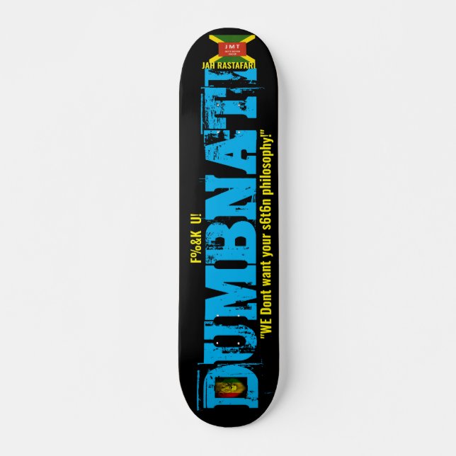 DUMBNATI Skateboard, 7¾" Deck Skateboard (Vorne)