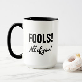 Dumm! Sie alle! Funny Halloween HexenSprichwort Tasse