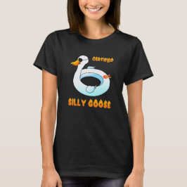 Dumme Gans Silly Goose Lustiges Zitat Zertifiziert T-Shirt
