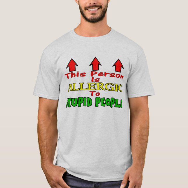 Dumme Leute T-Shirt (Vorderseite)