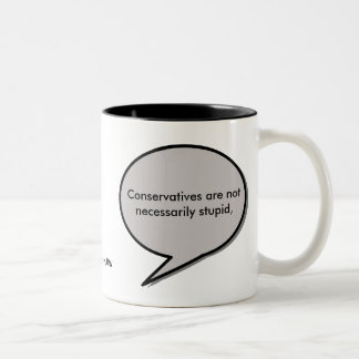 Dumme Leutekonservative John Stuart Mill-Zitats Zweifarbige Tasse