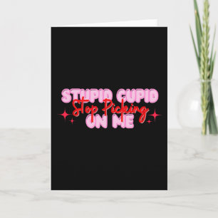Dummer Amor, hör auf mich zu ärgern, Valentinstag Karte