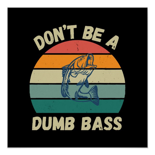 Dummer Bass Poster (Vorderseite)