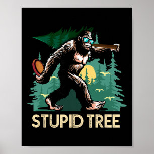 Dummer Baum Disc Golf Bigfoot Frolfing Lustiger Sa Poster