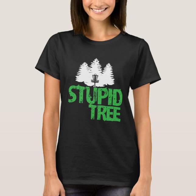 Dummer Baum  Ultimate Frisbee Golf Frolf T-Shirt (Vorderseite)