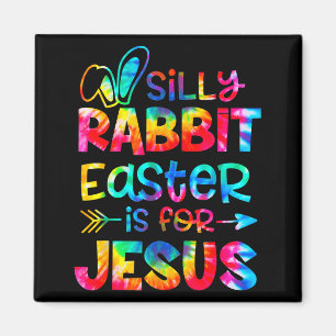 Dummer Hase Ostern ist für Jesus Tie Dye Christlic Magnet