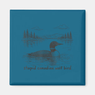 Dummer kanadischer Wolf Vogel lustiger Loon Tiere Magnet