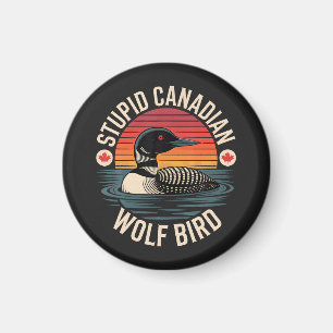 Dummes Kanadischer Wolf Vogel Loon Humor Magnet