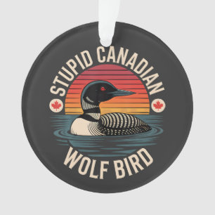Dummes Kanadischer Wolf Vogel Loon Humor Ornament