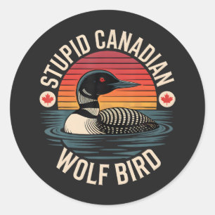 Dummes Kanadischer Wolf Vogel Loon Humor Runder Aufkleber