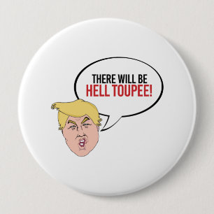 Dummes Trump-Zitat - Es wird eine Höllen-Toupet ge Button