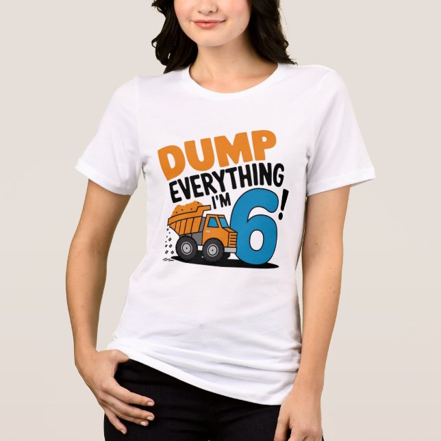 "Dump Everything: Birthday Design for Kids" Tri-Blend Shirt (Vorderseite)
