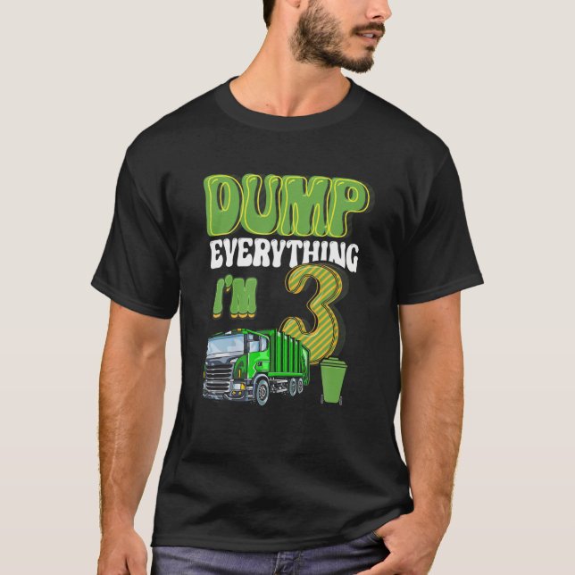 Dump Everything I'm 3 Year Old Garbage Truck 3Rd B T-Shirt (Vorderseite)