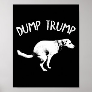 Dump Trump Hund Kackt Für Männer Frauen Kinder Poster