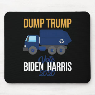 Dump Trump Pro Biden Harris 2020 Quote Dump Truck Mousepad