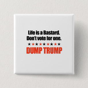 Dump-Trumpf - das Leben ist ein bastard Button