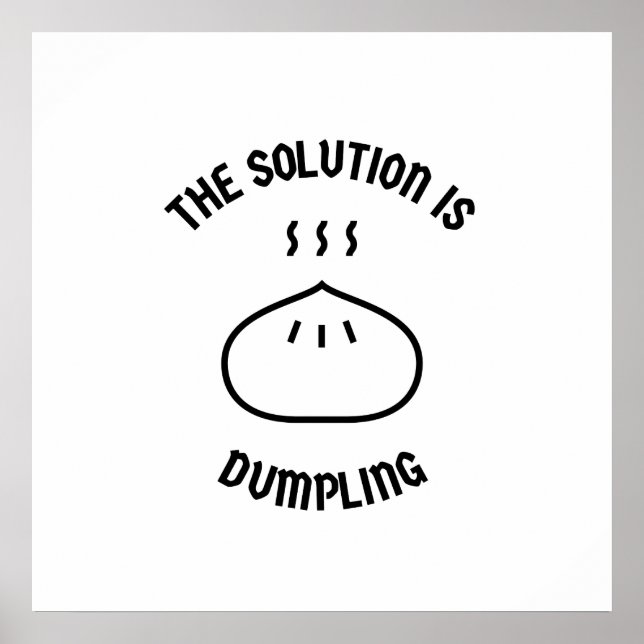 Dumpling ist die Lösung Poster (Vorne)