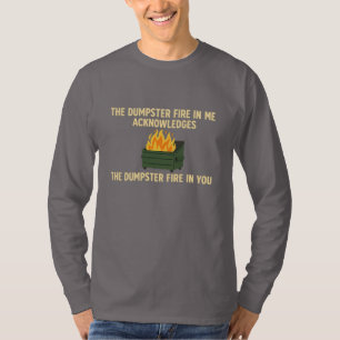 Dumpster-Brandbestätigung T-Shirt