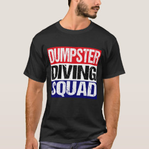 Dumpster Diving Squad T-Shirt
