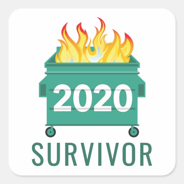 Dumpster Fire 2020 komisches Zitat Quadratischer Aufkleber (Vorderseite)