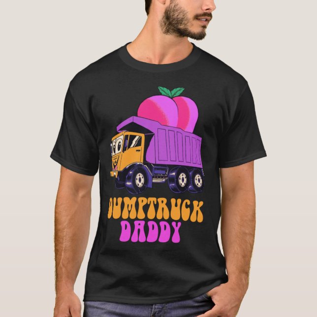 Dumptruck Daddy T-Shirt (Vorderseite)
