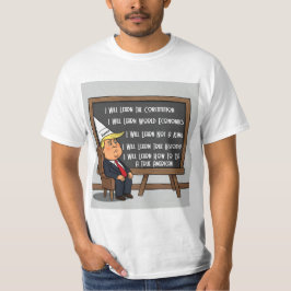 Dunce Trump Lektion lernen T-Shirt