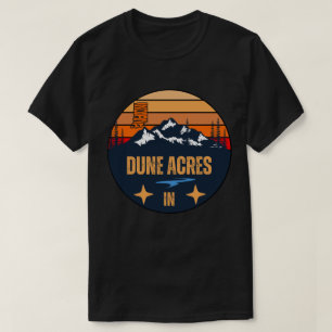 Dune Acres, Indiana T-Shirt