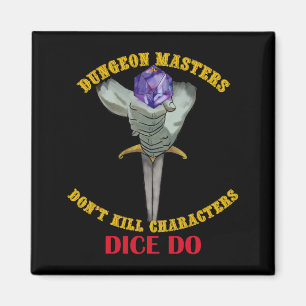 Dungeon Master töten keine Charaktere, Würfel tun Magnet