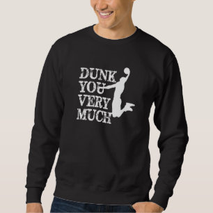 Dunk You very Funny Sprichwort Basketball 10 Sweatshirt