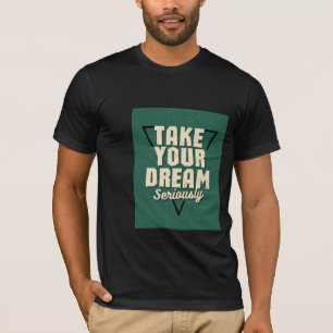 "Dunkelgrüner T - Shirt für Motivierend Zitat"