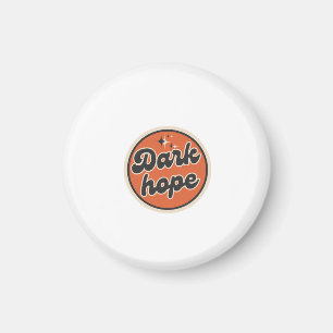 Dunkle Hoffnung Magnet